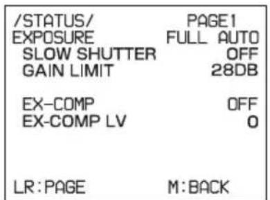 /STATUS/ EXPOSURE SLOW SHUTTER GAIN LIMIT PAGE1 FULL AUTO OFF 28DB EX-COMP OFF EX-COMP LV 0 LR:PAGE M:BACK