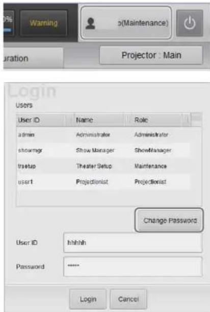 Warning s(Maintenance) Projection : Main Login Users User ID Name Role admin Administrator Administrator showmgr Show Manager ShowManager trsetup Theater Setup Maintenance user1 Projectionist Projectionist Change Password User ID Ihhhh Password **** Login Cancel