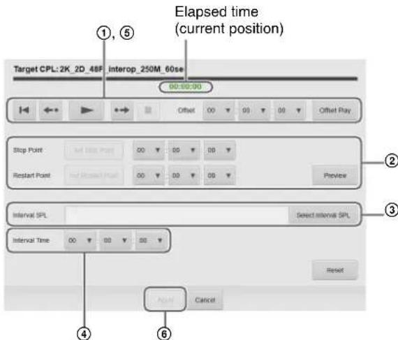 Elapsed time (current position) Target CPL: 2K_2D_48F_ interop_250M_60se 00:00:00 Stop Point Restart Point Interval SPL Interval Time Reset Cancel