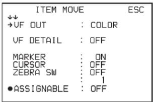 ITEM MOVE ESC ↓↓ →UF OUT : COLOR UF DETAIL : OFF MARKER : ON CURSOR : OFF ZEBRA SW : OFF : 1 ●ASSIGNABLE : OFF