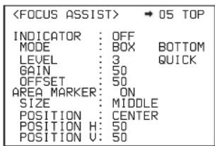 → 05 TOP INDICATOR : OFF MODE : BOX BOTTOM LEVEL : 3 QUICK GAIN : 50 OFFSET : 50 AREA MARKER: ON SIZE : MIDDLE POSITION : CENTER POSITION H: 50 POSITION V: 50