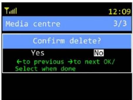12:09 Media centre 3/3 Confirm delete? Yes No ←to previous →to next OK/ Select when done