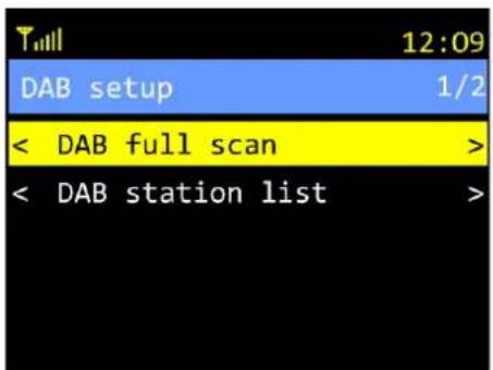 Till 12:09 DAB setup 1/2 < DAB full scan > < DAB station list >