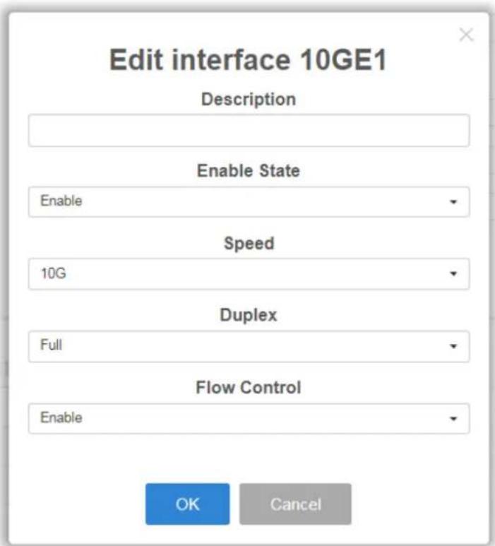 Edit interface 10GE1 Description Enable State Enable Speed 10G Duplex Full Flow Control Enable OK Cancel