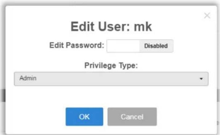 Edit User: mk Edit Password: Disabled Privilege Type: Admin OK Cancel