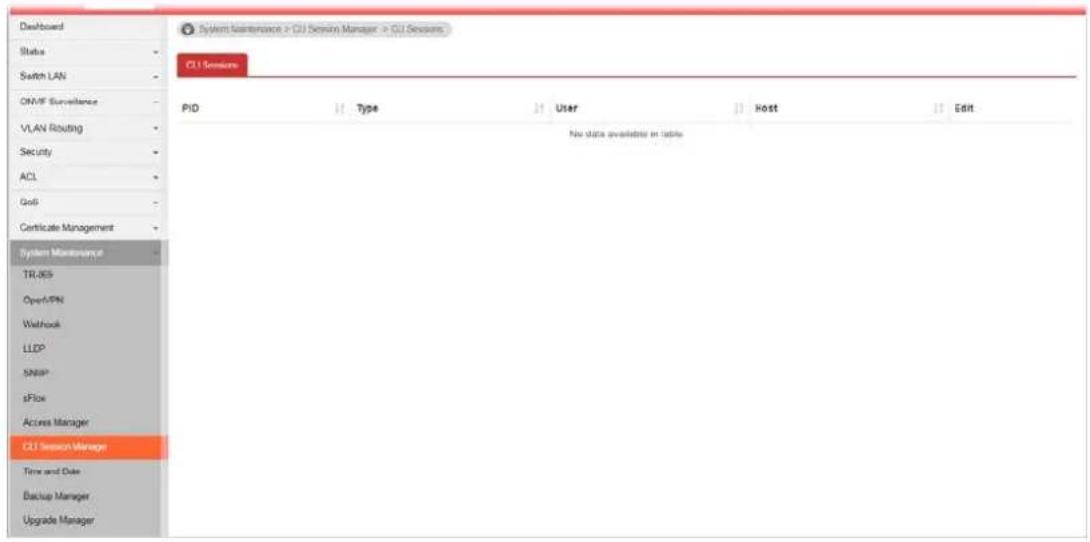 Dashboard Status Switch LAN OK/IF Surveillance VLAN Routing Security ACL GoB Certificate Management System Maintenance TR-865 OpenVPN WellBook LLDP SNBP* sFlow Access Manager CIU Session Manage Time and Date Backup Manager Upgrade Manager System Maintenance > CIU Session Manager > CIU Sessions CIU Sessions PID Type User Rost Edit No data available in table