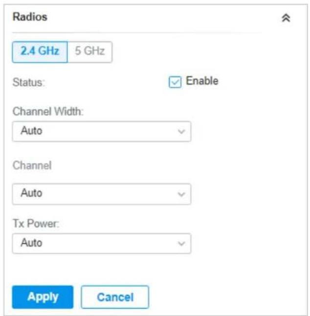 Radios 2.4 GHz 5 GHz Status: Enable Channel Width: Auto Channel Auto Tx Power: Auto Apply Cancel