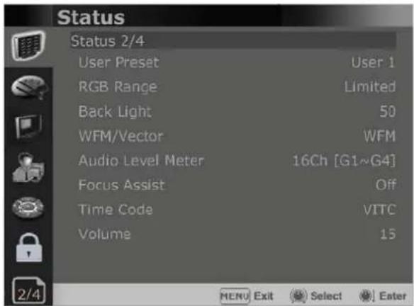 Status Status 2/4 User Preset User 1 RGB Range Limited Back Light 50 WFM/Vector WFM Audio Level Meter 16Ch [G1~G4] Focus Assist Off Time Code VITC Volume 15 MENU Exit Select Enter