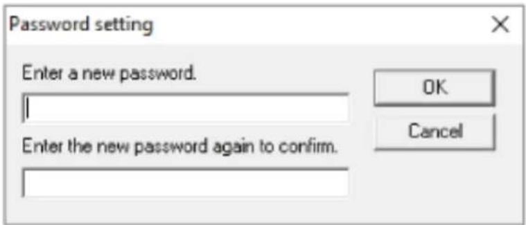 Password setting Enter a new password. I OK Cancel Enter the new password again to confirm.