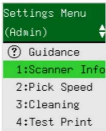 Settings Menu (Admin) ? Guidance 1:Scanner Info 2:Pick Speed 3:Cleaning 4:Test Print