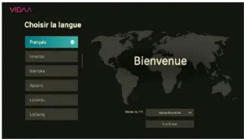 VIDAA Choisir la langue Français Ervatsko Isienska Italiano Latvietu Lietuvu Bienvenue Mode du TV Mode Domicile Confirmer