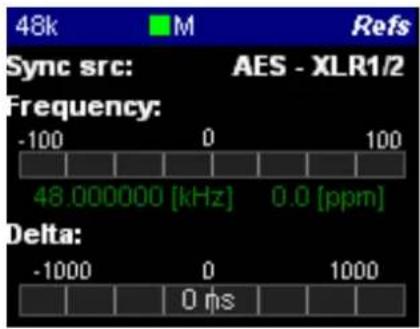 48k M Refs Sync src: AES - XLR1/2 Frequency: -100 0 100 48.000000 [kHz] 0.0 [ppm] Delta: -1000 0 1000 0 ms