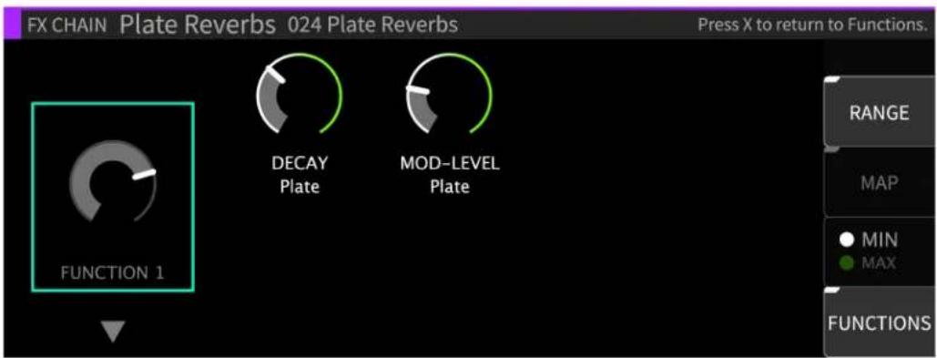 FX CHAIN Plate Reverbs 024 Plate Reverbs Press X to return to Functions. FUNCTION 1 DECAY Plate MOD-LEVEL Plate RANGE MAP MIN MAX FUNCTIONS