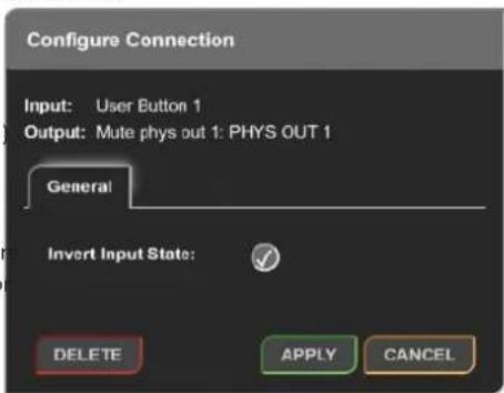 Configure Connection Input: User Button 1 Output: Mute phys out 1: PHYS OUT 1 General Invert Input State: DELETE APPLY CANCEL