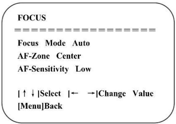 FOCUS --------= Focus Mode Auto AF-Zone Center AF-Sensitivity Low | ↑ ↓ |Select |← →|Change Value [Menu]Back