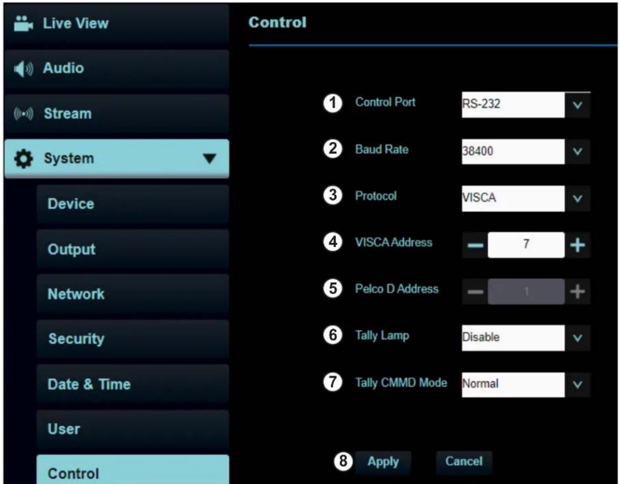 Live View Audio Stream System Device Output Network Security Date & Time User Control Control 1 Control Port RS-232 2 Baud Rate 38400 3 Protocol VISCA 4 VISCA Address - 7 + 5 Pelco D Address - 1 + 6 Tally Lamp Disable 7 Tally CMMD Mode Normal 8 Apply Cancel