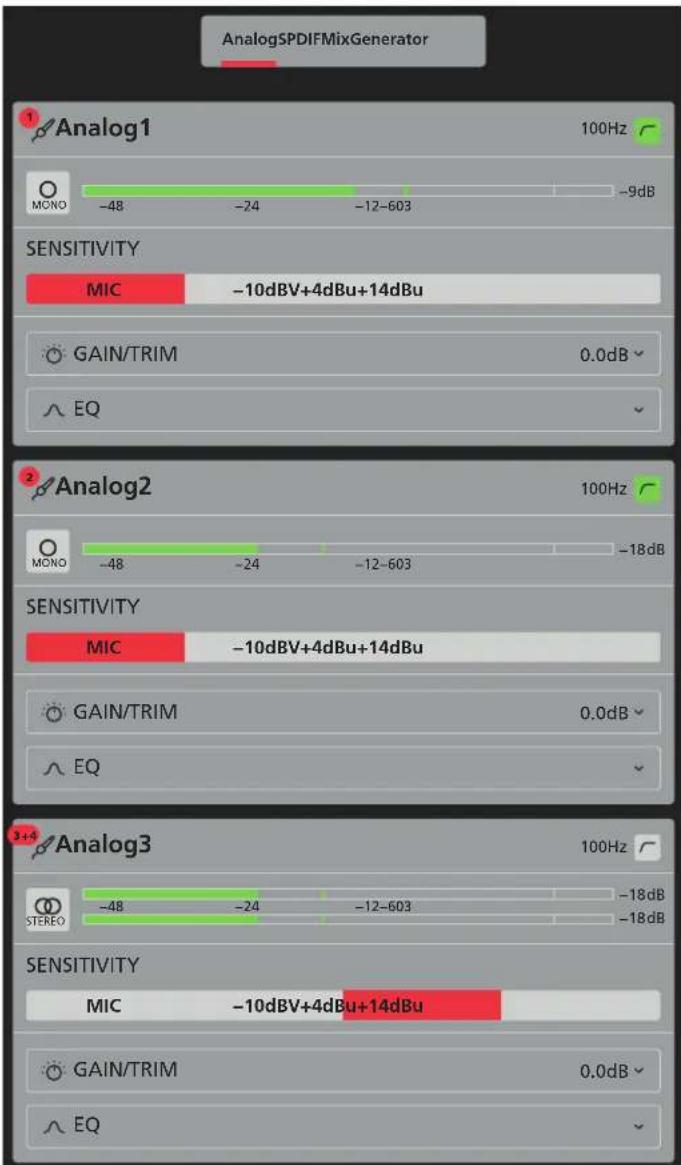 AnalogSPDIFMixGenerator ① Analog1 100Hz MONO -48 -24 -12-603 -9dB SENSITIVITY MIC -10dBV+4dBu+14dBu GAIN/TRIM 0.0dB ^ EQ ② Analog2 100Hz MONO -48 -24 -12-603 -18dB SENSITIVITY MIC -10dBV+4dBu+14dBu GAIN/TRIM 0.0dB ^ EQ ③+4 Analog3 100Hz STEREO -48 -24 -12-603 -18dB SENSITIVITY MIC -10dBV+4dBu+14dBu…