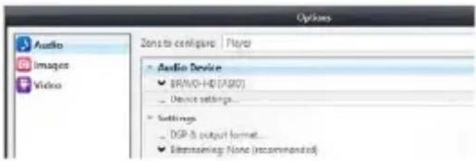 Options Audio Images Video Zone to configure Player Audio Device BRMVO-HD (ASIO) Device settings... Settings DSP & output format... Retreatments: None (recommended)