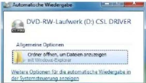 Automatische Wiedergabe DVD-RW-Laufwerk (D:) CSL DRIVER Allgemeine Optionen Ordner offnen, um Dateien anzuzeigen mit Windows-Explorer Weitere Optionen für die automatische Wiedergabe in der Systemsteuerung anzeigen