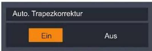 Auto. Trapezkorrektur Ein Aus