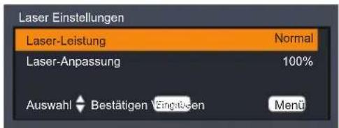 Laser Einstellungen Laser-Leistung Normal Laser-Anpassung 100% Auswahl Bestätigen Eingäßen Menü