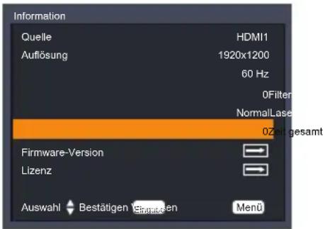 Information Quelle HDM1 Auflösung 1920x1200 60 Hz 0Filter NormalLase Firmware-Version 0 Zeit gesamt Lizenz Auswahl Bestätigen Erwerten Menu