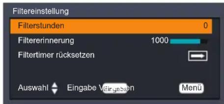 Filtereinstellung Filterstunden 0 Filtererinnerung 1000 Filtertimer rücksetzen Auswahl Eingabe Veirgaben Menü
