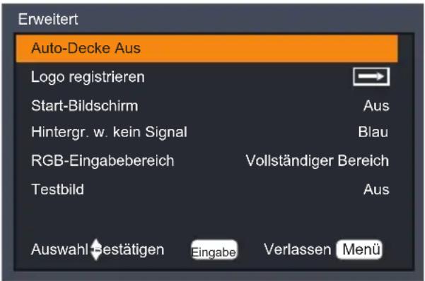 Erweitert Auto-Decke Aus Logo registrieren Start-Bildschirm Hintergr. w. kein Signal RGB-Eingabebereich Testbild Aus Aus Vollständiger Bereich Aus Auswahl Bestätigen Eingabe Verlassen Menü