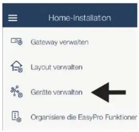 Home-Installation Gateway verwalten Layout verwalten Geräte verwalten Organisiere die EasyPro Funktioner