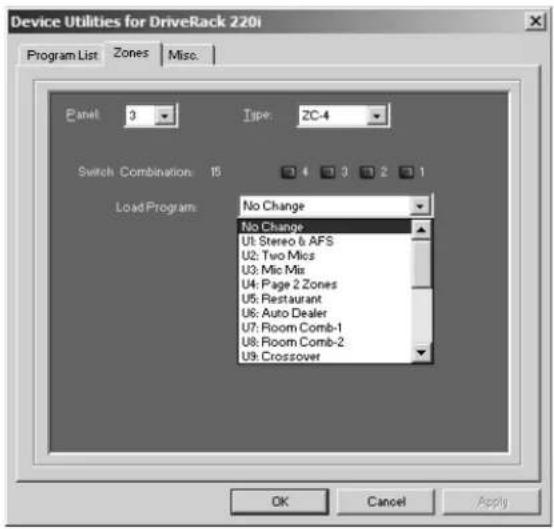 Device Utilities for DriveRack 220i Program List Zones Misc. Panel 3 Type: ZC-4 Switch Combination 15 4 3 2 1 Load Program No Change No Change U1 Stereo & AFS U2: Two Mics U3: Mic Mix U4: Page 2 Zones U5: Restaurant U6: Auto Dealer U7: Room Comb-1 U8: Room Comb-2 U9: Crossover OK Cancel Apply