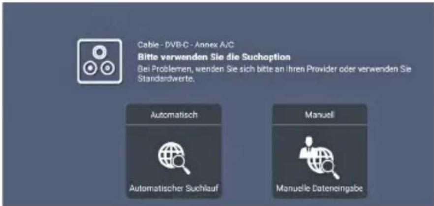 Cable - DVB-C - Annex A/C Bitte verwenden Sie die Sachoption Bei Problemen, wenden Sie sich bitte an Ihren Provider oder verwenden Sie Standsdwerte. Automatisch Automatischer Suchlauf Manuell Manuelle Dateneingsbe