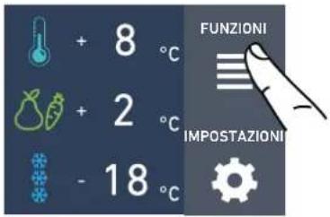 + 8 °C + 2 °C - 18 °C FUNZIONI IMPOSTAZIONI