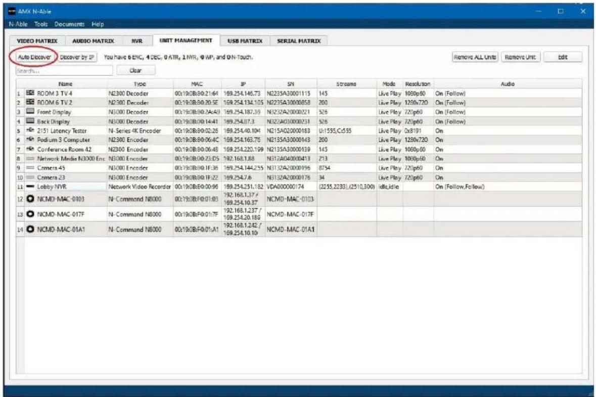 AMX N-Able N-Able Tools Documents Help VIDEO MATRIX AUDIO MATRIX NVR UNIT MANAGEMENT USB MATRIX SERIAL MATRIX Auto Discover Discover by IP You have 6 ENC, 4 DEC, 9 ATR, 1 NVR, 9 WP, and ON-Touch. Remove ALL Units Remove Unit Edit Search... Clear Name Type MAC IP SN Streams Mode Resolution Audio ROOM…