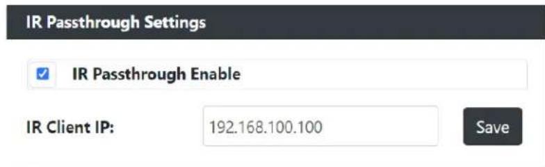 IR Passthrough Settings ✓ IR Passthrough Enable IR Client IP: 192.168.100.100 Save