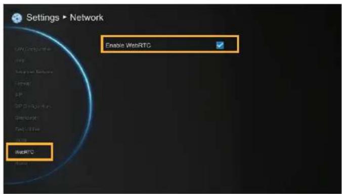 Settings ▶ Network Enable WebRTC WebRTC