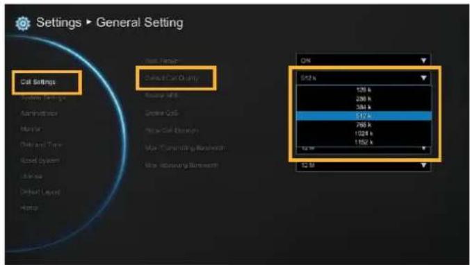 Settings ▶ General Setting Call Settings Select Call Only OK 512 k 120 k 230 k 364 k 517 k 768 k 1024 k 1152 k COM G M