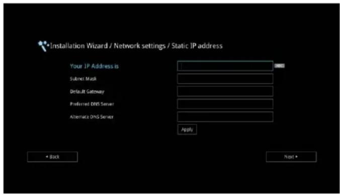 Installation Wizard / Network settings / Static IP address Your IP Address is Submit Mask Default Gateway Preferred DNS Server Alternate DNS Server Apply • Back Next •