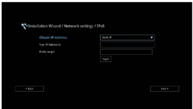 Installation Wizard / Network settings / IPv6 Obtain IP Address Your IP Address is Prefix Length Stain IP Apply • Back Next •