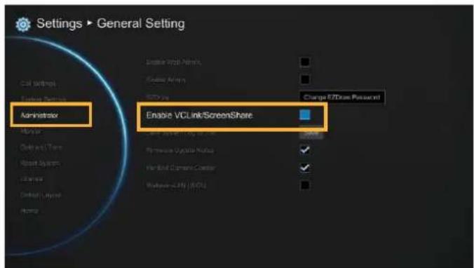 Settings ▶ General Setting Administrator Enable VCLink/ScreenShare Change EZDrive Password