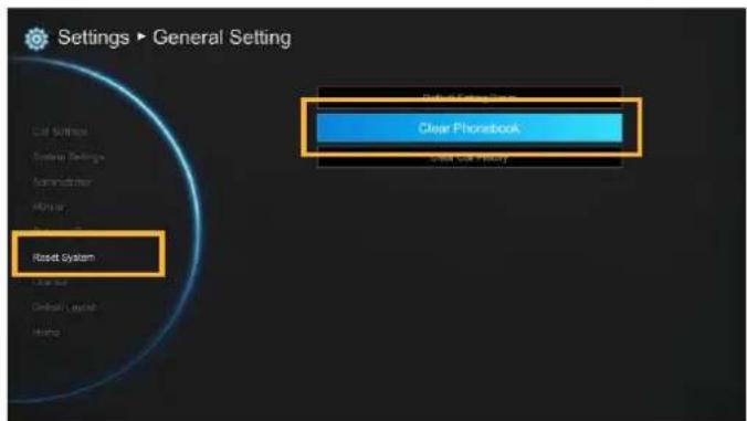 Settings ▶ General Setting Reset System Clear Phonebook Clear Car History