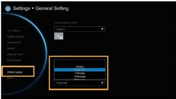 Settings ▶ General Setting Layout default version1 Layout 1 Always 5 Seconds 1 Minutes 10 Minutes 5 Seconds Default Layout