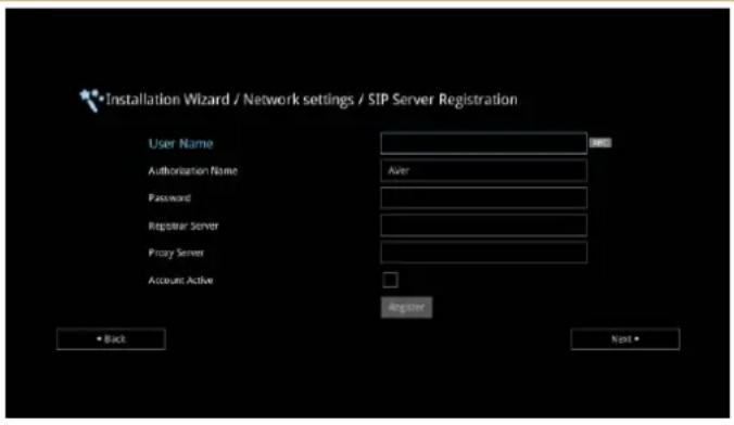 Installation Wizard / Network settings / SIP Server Registration User Name Authorization Name Password Register Server Proxy Server Account Active Back After Register Next