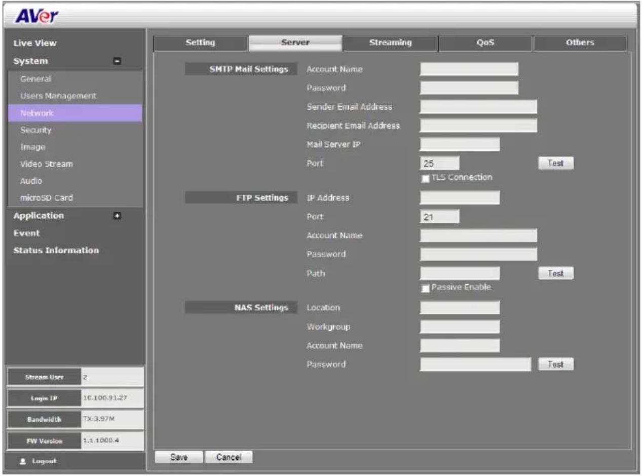 AVer Live View System General Users Management Network Security Image Video Stream Audio microSD Card Application Event Status Information Stream User 2 Login IP 10.100.91.27 Bandwidth TX:3.97M FW Version 1.1.1000.4 Logout Setting Server Streaming QoS Others SMTP Mail Settings Account Name Password Sender Email Address Recipient Email Address Mail Server IP Port 25 Test TLS Connection FTP Settings IP Address Port 21 Account Name Password Path Passive Enable Test NAS Settings Location Workgroup Account Name Password Test Save Cancel