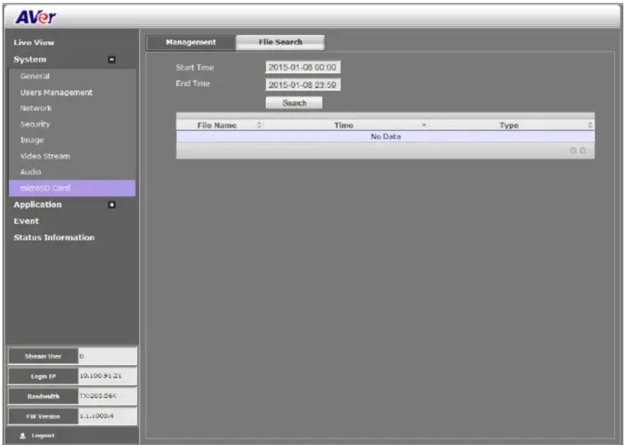 AVer Live View System General Users Management Network Security Image Video Stream Audio microSD Card Application Event Status Information Stream User 0 Login IP 10.100.91.21 Bandwidth TX:205.06K FW Version 1.1.1000.4 Logout Management File Search Start Time 2015-01-08 00:00 End Time 2015-01-08 23:59 Search File Name Time Type No Data Stream User 0 Login IP 10.100.91.21 Bandwidth TX:205.06K FW Version 1.1.1000.4
