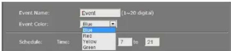 Event Name: Event (1~20 digital) Event Color: Blue Blue Red Yellow Green Schedule: Time: 7 to 21