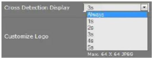 Cross Detection Display 3s Always 1s 2s 3s 4s 5s Customize Logo Max. 64 X 64 JPEG