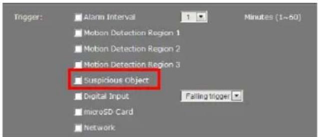 Trigger: Alarm Interval Mobon Detection Region 1 Mobon Detection Region 2 Motion Detection Region 3 Suspicious Object Digital Input Falling trigger microSD Card Network Minutes (1~50)