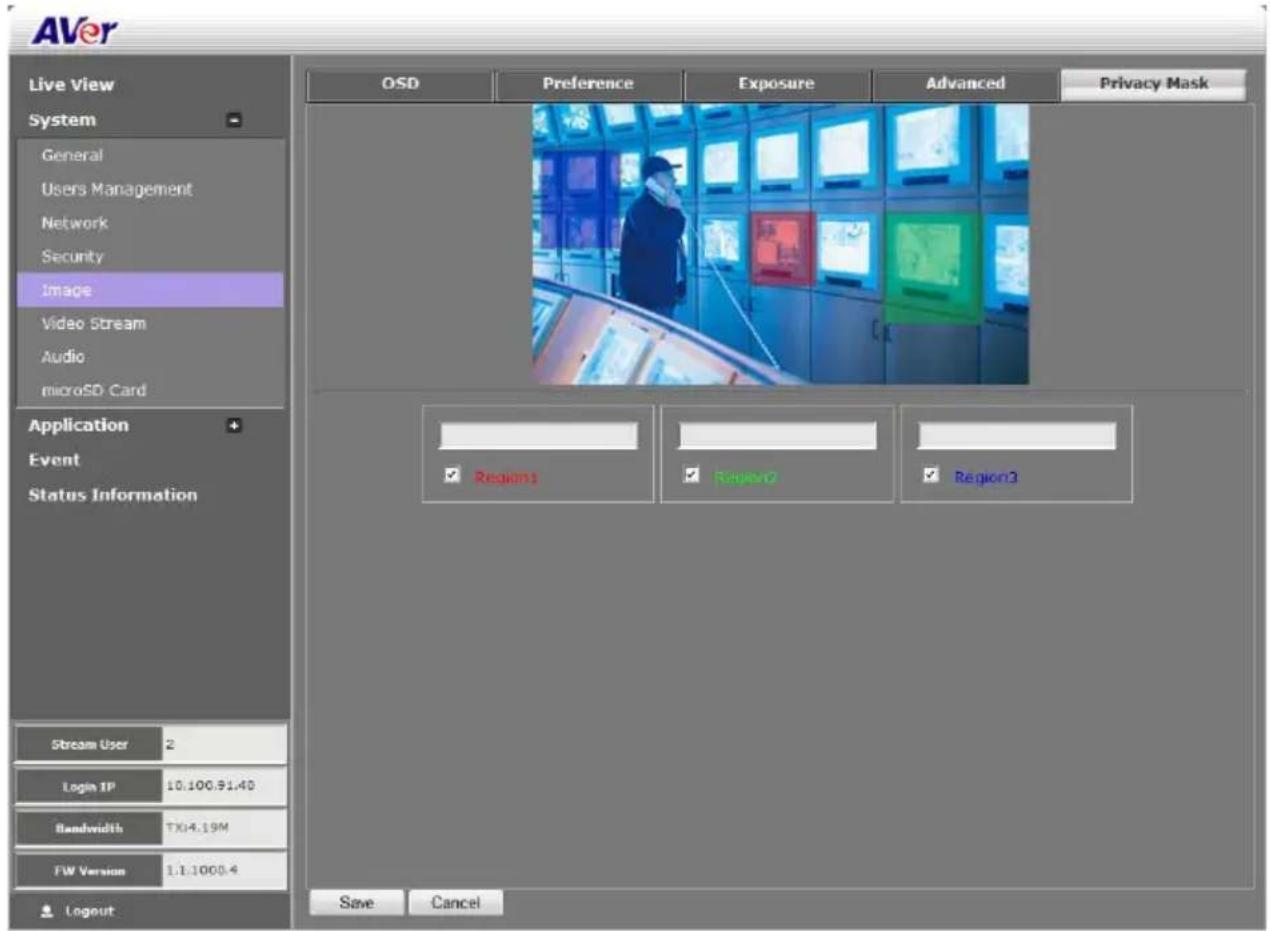 AVer Live View System General Users Management Network Security Image Video Stream Audio microSD Card Application Event Status Information Stream User 2 Login IP 10.100.91.40 Bandwidth TX:4.19M FW Version 1.1.1000.4 Logout OSD Preference Exposure Advanced Privacy Mask Region1 Region2 Region3 Save Cancel