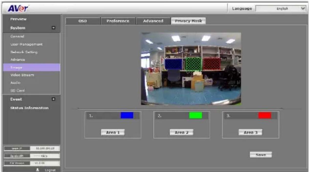 AVer Language English Preview System General User Management Network Setting Advance Image Video Stream Audio SD Card Event Status Information OSD Preference Advanced Privacy Mask 1. Area 1 2. Area 2 3. Area 3 Save Logit IP 10.100.200.25 Bandwidth ---- KB's FV Version v1.0.00 Layout
