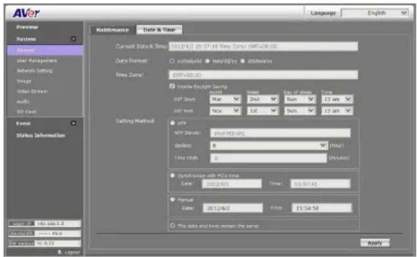 AVer Language English Preview Systems Stream/ User Management Networks Setting Image Video Stream Audio ED Card Event Status Information Maintenance Date & Time Current Data & Time: 2012/4/2 25:57:18 Time Zone: GMT+00:00 Data Format: vinyl/mid vinyl/mix vinyl/mix Time Zone: GMT+00:00 Enable Display Saving DST Shift Nar Next Day of screen Time DST Print Now 2nd Sun 12 min Setting Method: MTP MTP Server: p569.p56.00 Updates: 8 (Hour) Time (MB): 0 (Hours) Sync/queue with PCIe Drive Enter: 2012/4/2 Times: 15:57:43 Manual Date: 2012/4/2 Time: 15:54:58 The data and time remain the same Apply